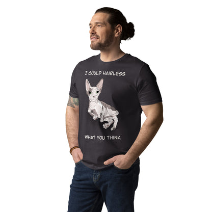 "I COULD HAIRLESS WHAT YOU THINK" UNISEX ECO TEE