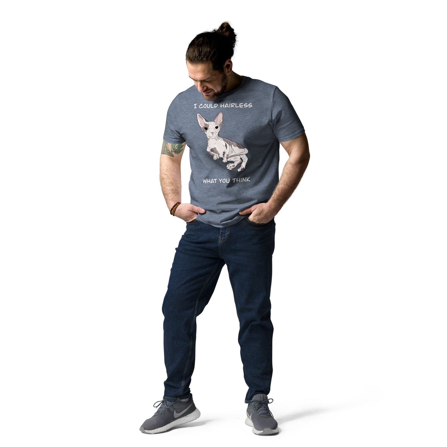 "I COULD HAIRLESS WHAT YOU THINK" UNISEX ECO TEE