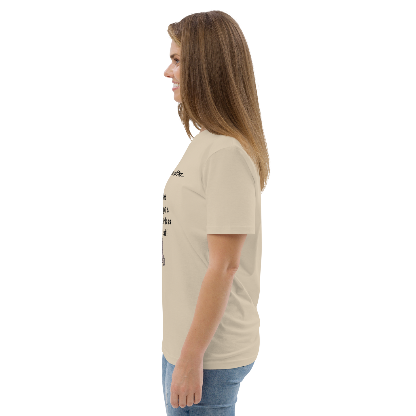 "DITCHED PRINCE CHARMING & GOT A SPHYNX CAT" ECO TEE